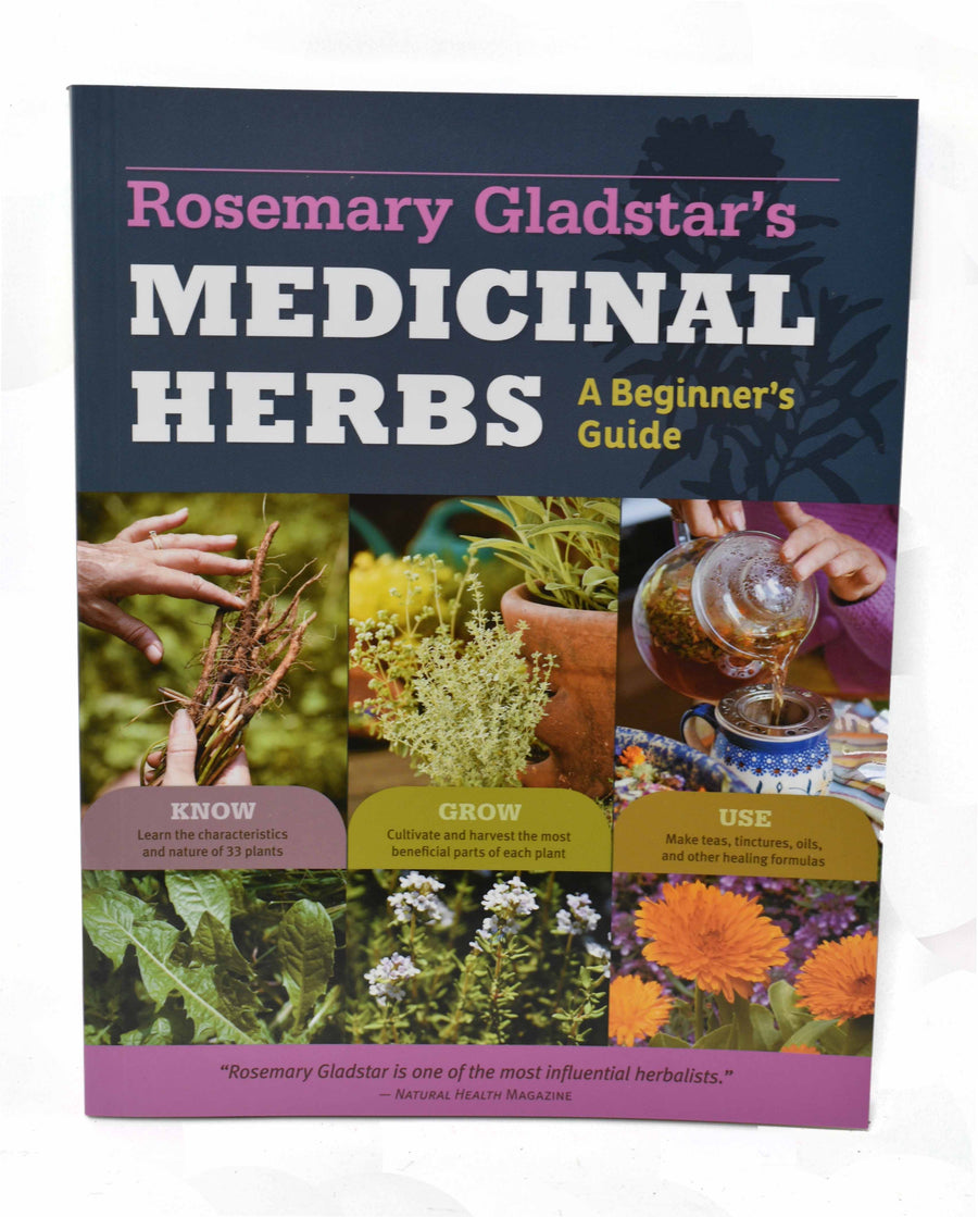 Rosemary Gladstar's Medicinal Herbs A Beginers Guide
